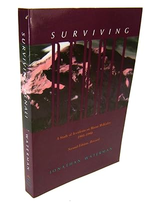 Seller image for Surviving Denali: A Study of Accidents on Mount McKinley 1903-1990 for sale by Idiots Hill Book Company