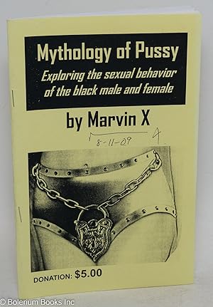 Bild des Verkufers fr Mythology of pussy: exploring the sexual behavior of the black male and female zum Verkauf von Bolerium Books Inc.