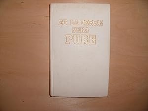 Seller image for ET LA TERRE SERA PURE for sale by Le temps retrouv