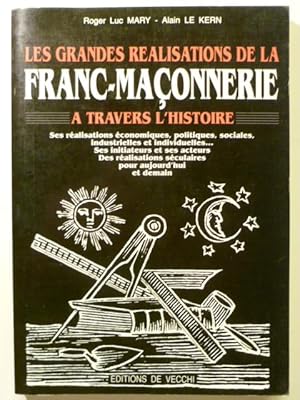 Les grandes réalisations de la franc-maçonnerie à travers l'histoire