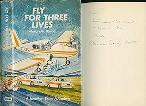 Seller image for Fly For Three Lives: A Jonathan Kane Adventure [Signed] for sale by Little Stour Books PBFA Member