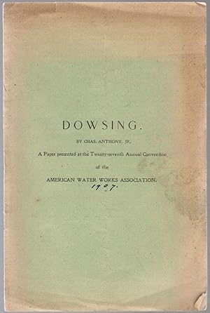 Bild des Verkufers fr Dowsing: A Paper Presented at the Twenty-Seventh Annual Convention of the American Water Works Association zum Verkauf von Besleys Books  PBFA