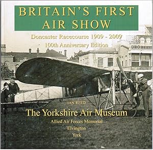 Imagen del vendedor de Britain's First Air Show: Doncaster Racecourse 1909-2009, 100th Anniversary Edition a la venta por Besleys Books  PBFA