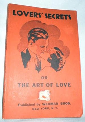 Lovers' Secrets, or The Art of Love (Wooing, Winning, and Wedding)