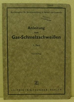 Image du vendeur pour Anleitung zum Gas-Schmelzschweien. I. Teil. mis en vente par Nicoline Thieme