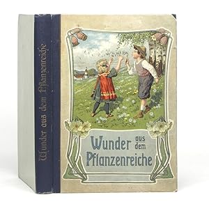 Seller image for Wunder aus dem Pflanzenreiche. Fr die Jugend herausgegeben. Mit 4 Ton- und 7 Vollbildern. Volksausgabe for sale by Buch- und Kunst-Antiquariat Flotow GmbH