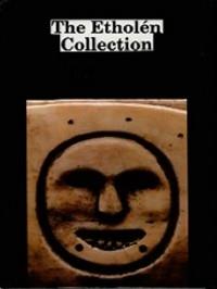 THE ETHOLEN COLLECTION. The Ethnographic Alaskan Collection of Adolf Etholen and His Contemporari...