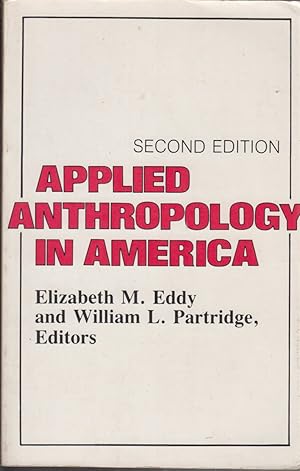 Seller image for Applied Anthropology in America for sale by Jonathan Grobe Books