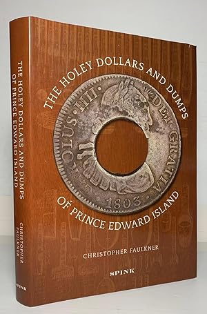 Image du vendeur pour The Holey Dollars and Dumps of Prince Edward Island mis en vente par Charles Davis