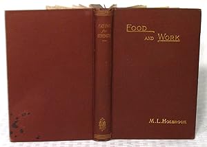 Seller image for Eating for Strength; Or, Food and Diet in Their Relation to Health and Work, Together With Several Hundred Recipes for Wholesome Foods and Drinks for sale by you little dickens