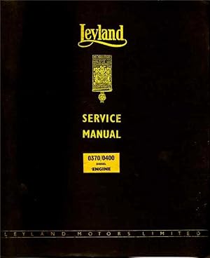Leyland Service Manual 0370 / 0400 Diesel Engine