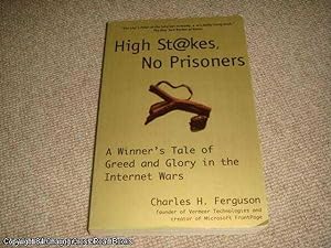 Image du vendeur pour High Stakes, No Prisoners: A Winner's Tale of Greed and Glory in the Internet Wars mis en vente par 84 Charing Cross Road Books, IOBA
