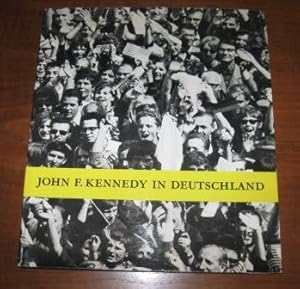 Imagen del vendedor de President John F. Kennedy in Germany / Prasident John F. Kennedy in Deutschland a la venta por Works on Paper