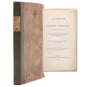 A Grammar of the English Language in a Series of Letters; intended for the use of Schools and of ...
