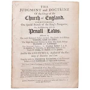 Seller image for The Judgment and Doctrine of the Clergy of the Church of England, concerning One special Branch of the King's Prerogative, viz. In dispencing with the Penall Laws, asserted by . the Lords Arch-bishops Bancroft, Laud and Usher . [et al.] Together with the Concurring Resolutions of our Reverend Judges, as most Consonant and Agreeable thereunto. In a Letter from a Gentleman of Oxford, to his Friend at London for sale by James Cummins Bookseller, ABAA