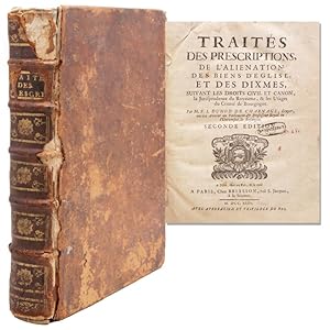 Imagen del vendedor de Traits des Prescriptions, de l'alination des biens d'glise, et des dixmes, suivant les droits civil et canon, la Jurisprudence du Royaume, & les Usages du Comt de Bourgogne a la venta por James Cummins Bookseller, ABAA