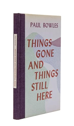 Seller image for Things Gone and Things Still Here for sale by James Cummins Bookseller, ABAA
