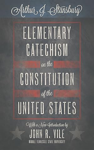 Immagine del venditore per Elementary Catechism on the Constitution of the United States. For. venduto da The Lawbook Exchange, Ltd., ABAA  ILAB