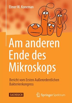 Seller image for Am anderen Ende des Mikroskops : Bericht vom Ersten Auerordentlichen Bakterienkongress for sale by AHA-BUCH GmbH