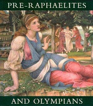 Bild des Verkufers fr Pre-Raphaelites and Olympians: Selected Works of Victorian Art from the John and Julie Schaeffer and the Art Gallery of New South Wales Collections zum Verkauf von LEFT COAST BOOKS