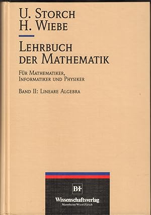 Seller image for Lehrbuch der Mathematik. Fr Mathematiker, Informatiker und Physiker. Band II: Lineare Algebra. for sale by Antiquariat Neue Kritik