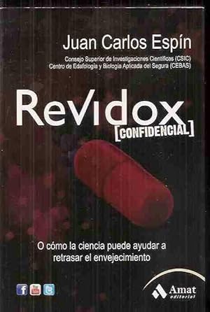 REVIDOX (CONFIDENCIAL). O COMO LA CIENCIA PUEDE AYUDAR A RETRASAR EL ENVEJECIMIENTO