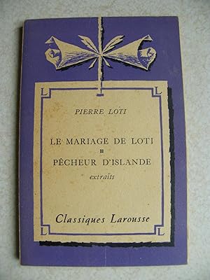 Le Mariage De Loti. Pecheur D'Islande. Extraits