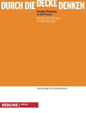 Seller image for Durch die Decke denken : Design Thinking in der Praxis for sale by AHA-BUCH GmbH