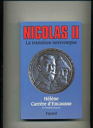 Image du vendeur pour NICOLAS II .LA TRANSITION INTERROMPUE.Une biographie politique mis en vente par Librairie CLERC