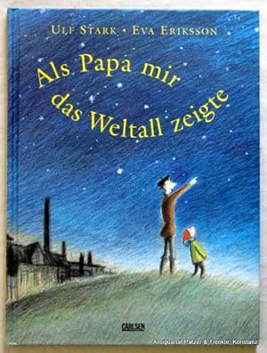 Als Papa mir das Weltall zeigte. Aus dem Schwedischen von Birgitta Kicherer. Hamburg, Carlsen, 19...