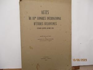 Actes du III è congrès International d'Etudes byzantines (Session d'Athènes1930) - Collectif