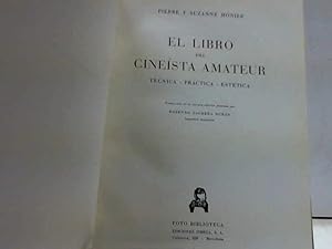 Seller image for EL LIBRO DEL CINESTA AMATEUR PIERRE Y SUZANNE MONIER for sale by LIBRERIA ANTICUARIA SANZ