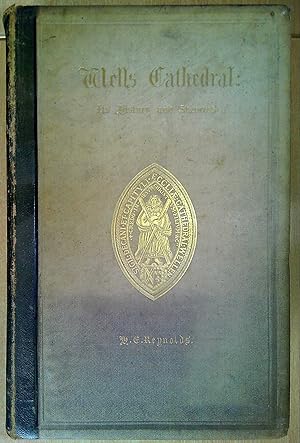 Seller image for WELLS CATHEDRAL its foundation, Constitutional history and Statutes for sale by Pendleburys - the bookshop in the hills