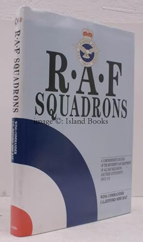 Seller image for RAF Squadrons. A comprehensive Record of the Movement and Equipment of all RAF Squadrons and their Antecedents since 1912. FINE COPY IN UNCLIPPED DUSTWRAPPER for sale by Island Books