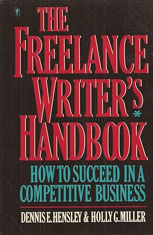 Bild des Verkäufers für The Freelance Writer's Handbook: How to Succeed in a Competitive Business zum Verkauf von Auldfarran Books, IOBA