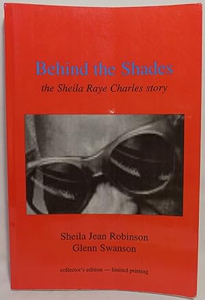 Imagen del vendedor de Behind the Shades: The Sheila Raye Charles Story a la venta por MLC Books