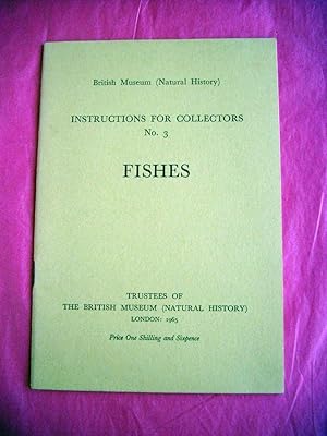 British Museum (Natural History): Instructions For Collectors No. 3 Fishes