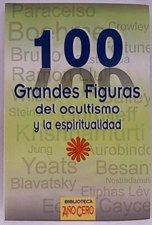 100 Grandes Figuras Del Ocultismo Y La Espiritualidad