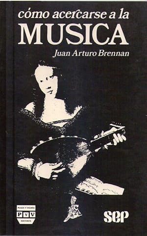 Seller image for COMO ACERCARSE A LA MUSICA for sale by Buenos Aires Libros