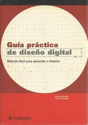 Immagine del venditore per Gua prctica de diseo digital. Mtodo fcil para aprender a disear venduto da Librera Cajn Desastre