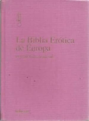 Bild des Verkufers fr La biblia ertica de Europa. De lo ms kinky a lo ms chic zum Verkauf von Librera Cajn Desastre