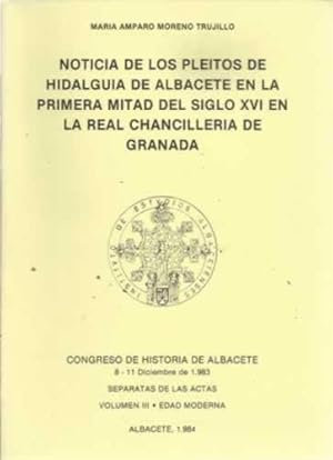 Seller image for Noticia de los pleitos de Hidalguia de Albacete en la primera mitad del siglo XVI en la Real Chancilleria de Granada for sale by Librera Cajn Desastre