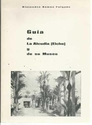 Bild des Verkufers fr Gua de La Alcudia (Elche) y de su museo zum Verkauf von Librera Cajn Desastre