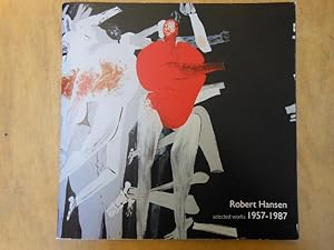 Robert Hansen: Selected Works 1957-1987