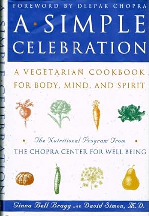 Bild des Verkufers fr A Simple Celebration: A Vegetarian Cookbook for Body, Mind, and Spirit zum Verkauf von Round Table Books, LLC