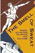 Seller image for Smell of Sweat: Greek Athletics, Olympics, and Culture for sale by Mahler Books