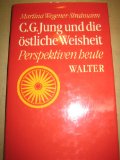 Immagine del venditore per C. G. Jung und die stliche Weisheit : Perspektiven heute. Mit e. Vorw. von Paul Schwarzenau venduto da Antiquariat  Udo Schwrer