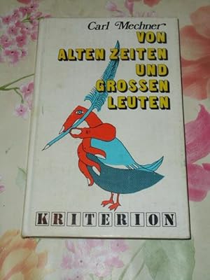 Von alten Zeiten und grossen Leuten : Anekdoten gehört, gelesen, ausgewählt und wiedererzählt. vo...