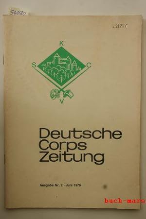 Deutsche Corpszeitung. Zeitschrift des Kösener SC-Verbandes. 77. Jahrgang Ausgabe Nr. 2, Juni 1976