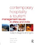 Bild des Verkufers fr Contemporary Hospitality and Tourism Management Issues in China and India: Today's Dragons and Tigers zum Verkauf von Modernes Antiquariat an der Kyll